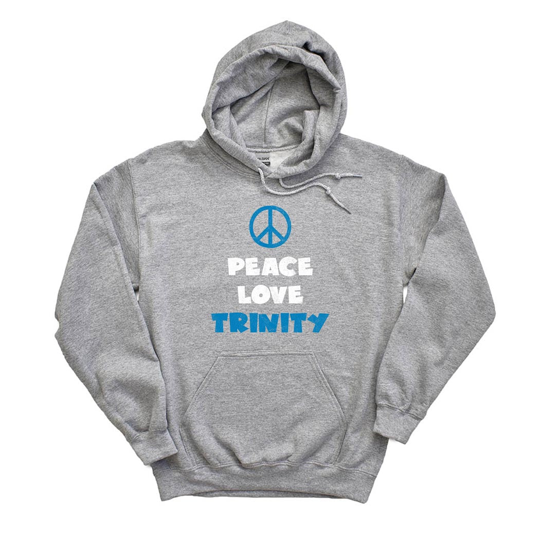 Peace Love Trinity ~ Hoodie ~ Trinity Nursery School