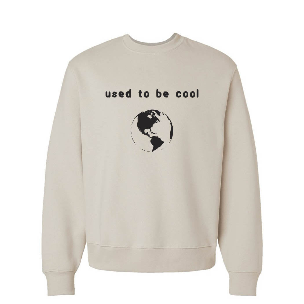 Used to Be Cool ~ Heavyweight Crewneck Sweatshirt ~ humanKIND