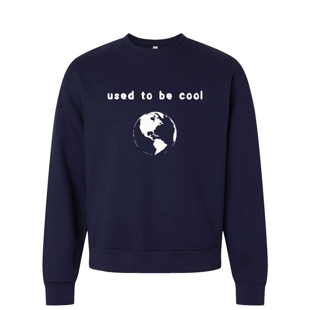Used to Be Cool ~ Heavyweight Crewneck Sweatshirt ~ humanKIND
