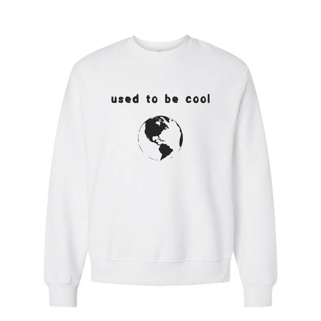 Used to Be Cool ~ Heavyweight Crewneck Sweatshirt ~ humanKIND