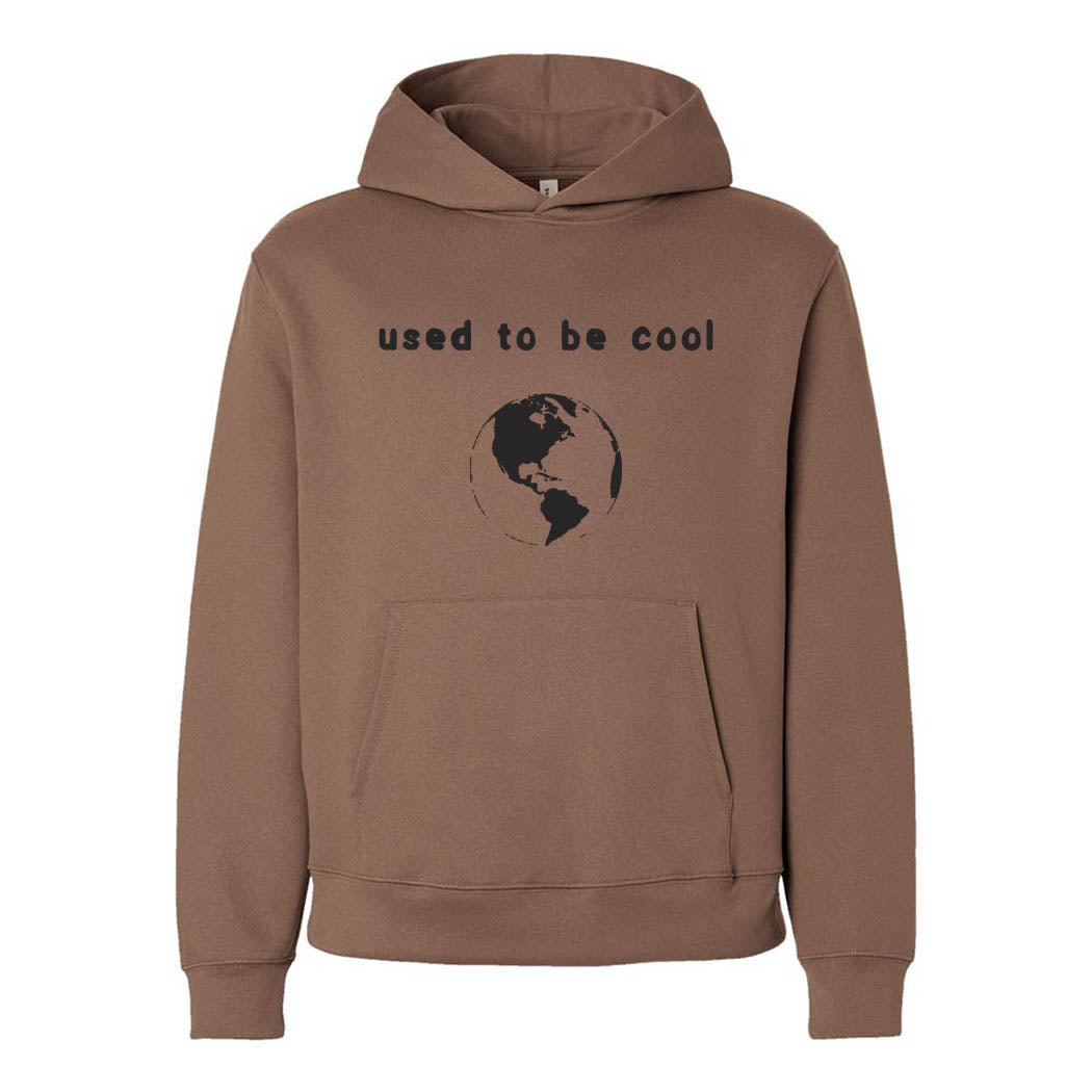 Used to Be Cool ~ Heavyweight Hoodie ~ humanKIND
