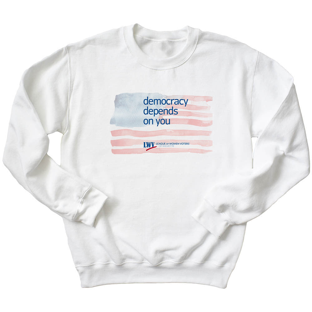 Flag Democracy Depends On You ~ Sponge Fleece Crewneck Sweatshirt ~ LWV of Wilmette