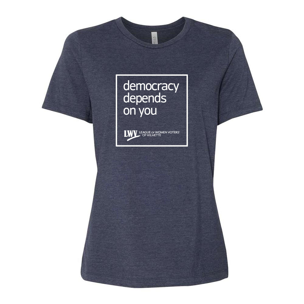 Democracy Depends On You ~ Women's Relaxed Jersey T-Shirt ~ LWV of Wilmette