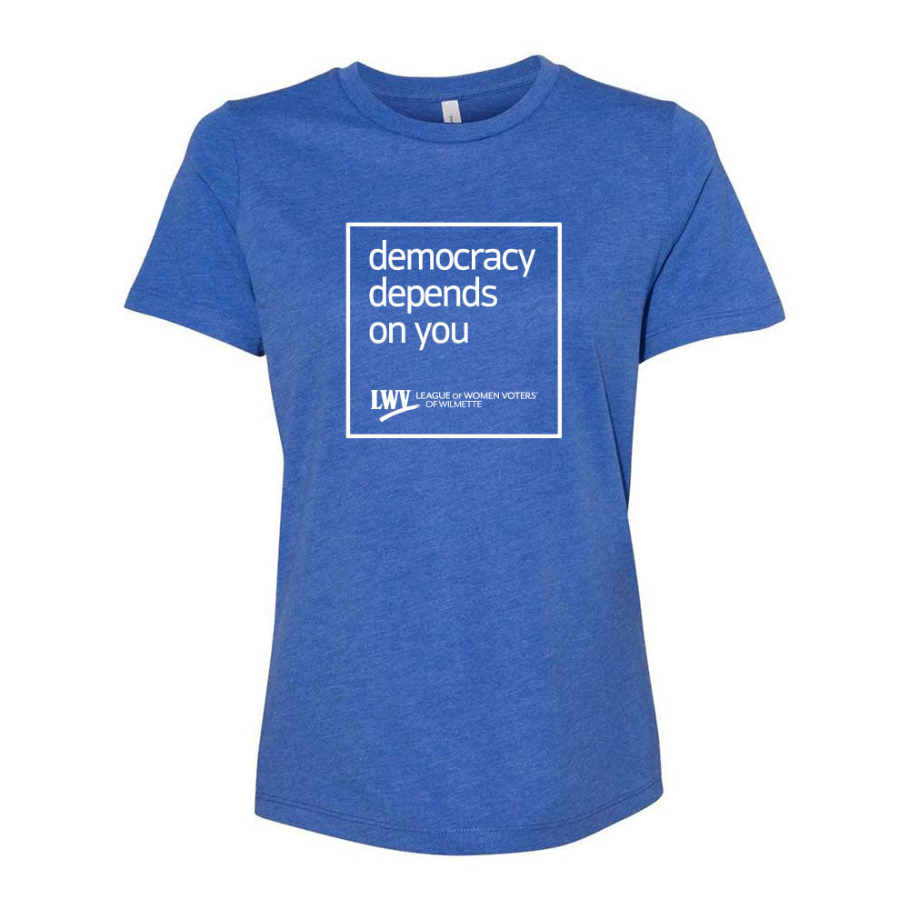 Democracy Depends On You ~ Women's Relaxed Jersey T-Shirt ~ LWV of Wilmette