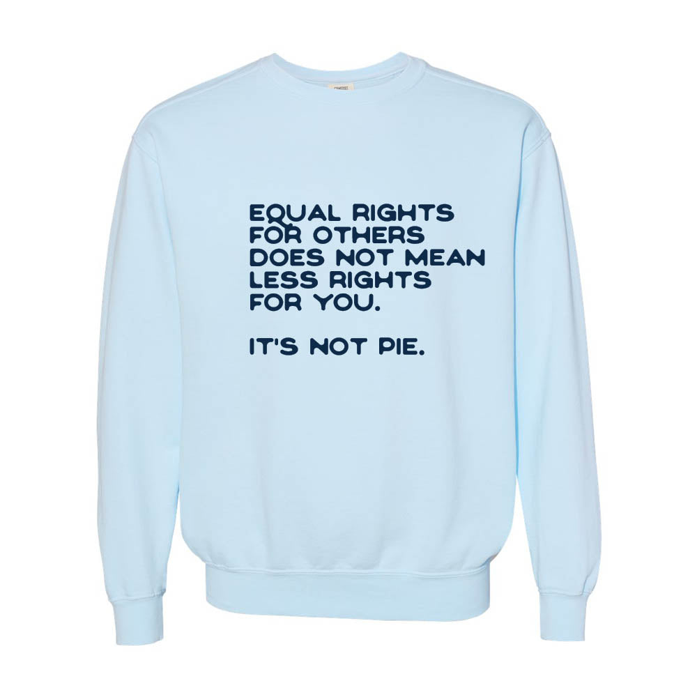 Equal Rights for Others ~ Garment Dyed Crewneck Sweatshirt ~ humanKIND