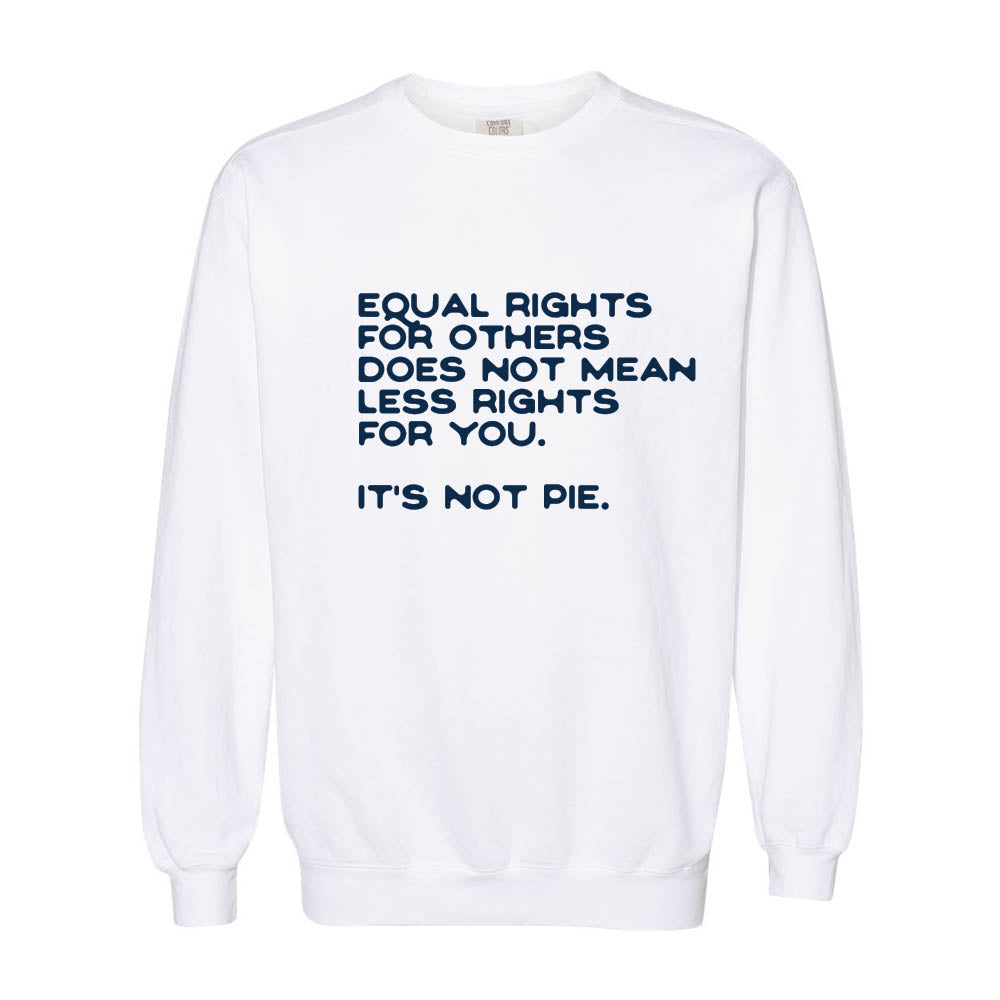 Equal Rights for Others ~ Garment Dyed Crewneck Sweatshirt ~ humanKIND
