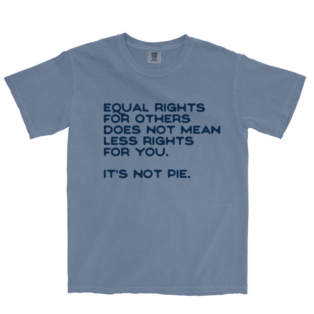 Equal Rights for Others ~ Garment Dyed Heavyweight T-Shirt ~ humanKIND