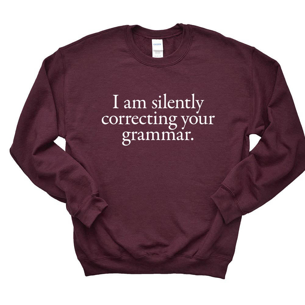 I Am Silently Correcting Your Grammar ~ Crewneck Sweatshirt ~ humanKIND