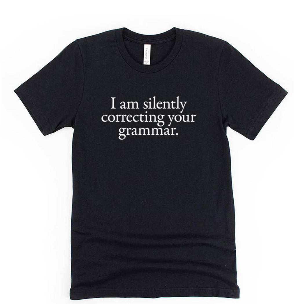 I Am Silently Correcting Your Grammar ~ Jersey T-Shirt ~ humanKIND