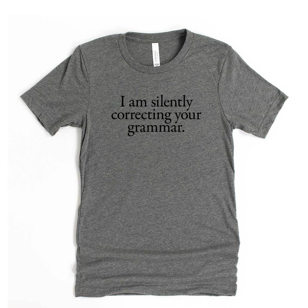 I Am Silently Correcting Your Grammar ~ Jersey T-Shirt ~ humanKIND