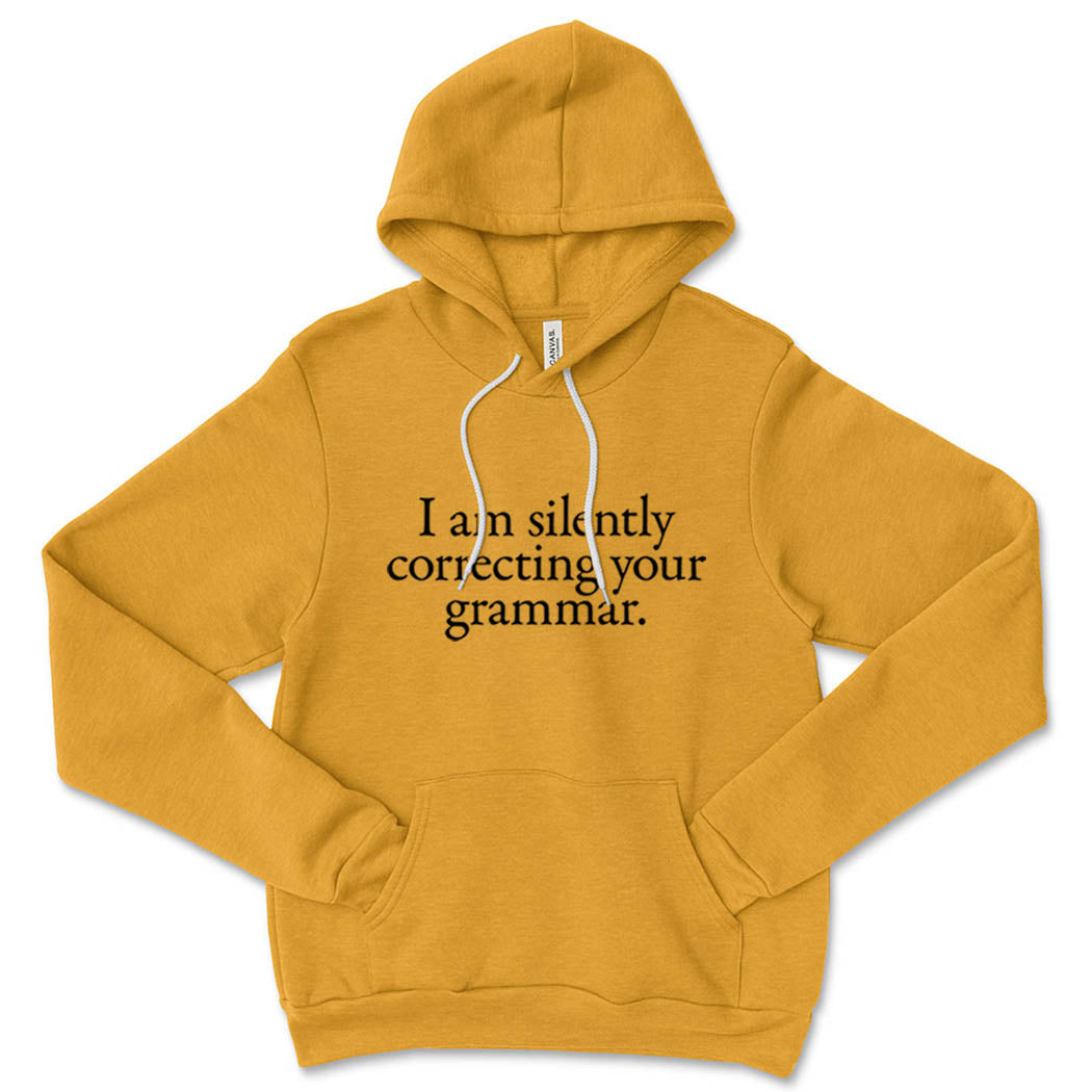 I Am Silently Correcting Your Grammar ~ Hoodie ~ humanKIND
