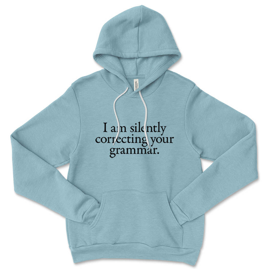 I Am Silently Correcting Your Grammar ~ Hoodie ~ humanKIND