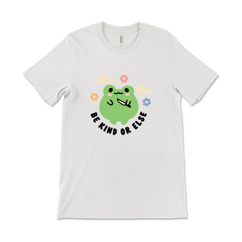 Be Kind Or Else ~ Jersey T-Shirt ~ humanKIND