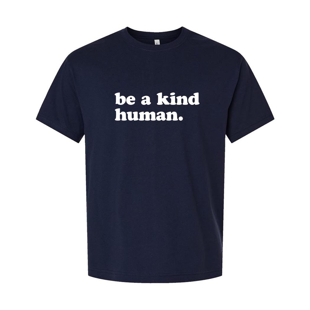 Be A Kind Human ~ Heavyweight Cotton T-Shirt ~ humanKIND