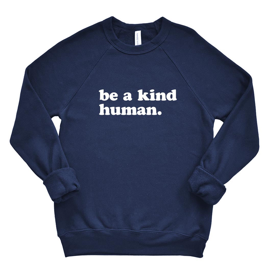 Be A Kind Human ~ Raglan Sponge Fleece Crewneck Sweatshirt ~ humanKIND