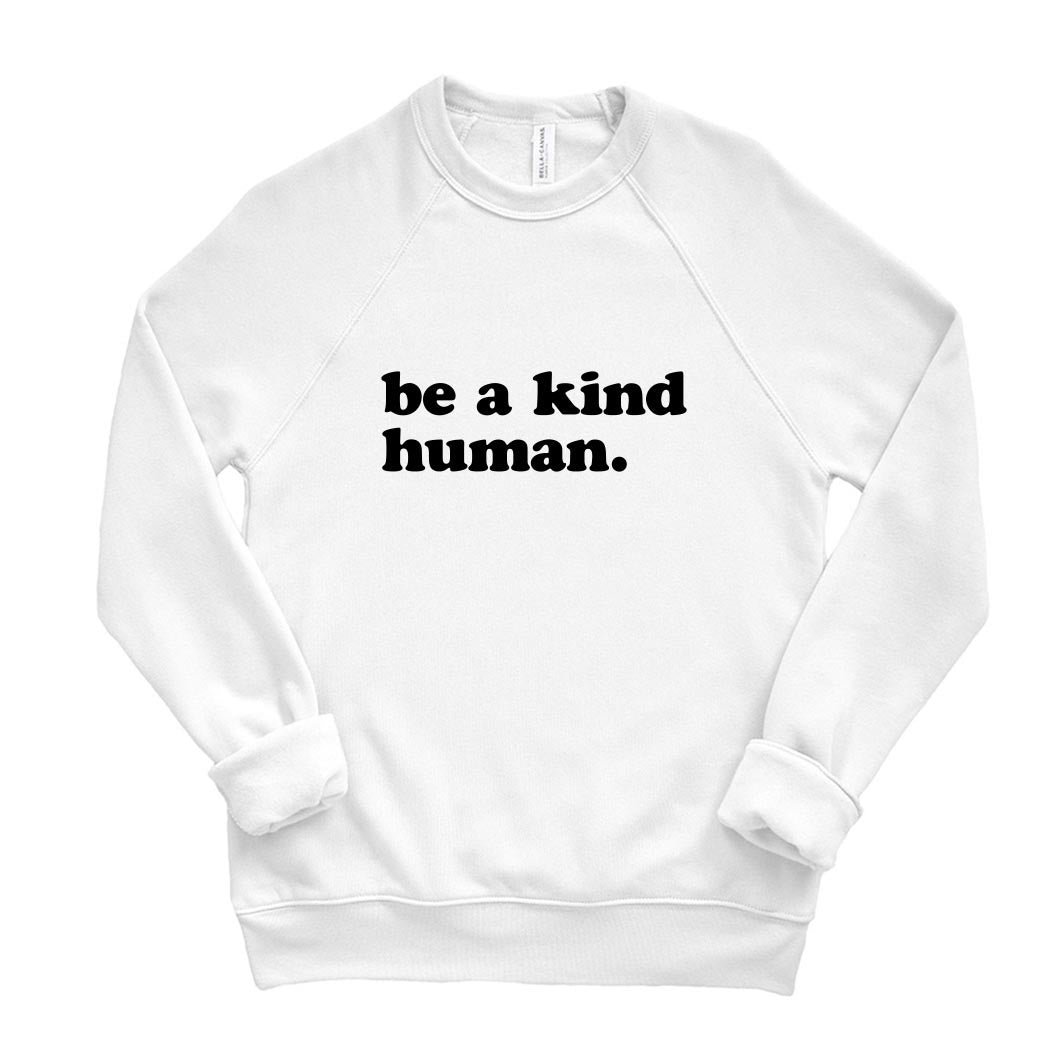 Be A Kind Human ~ Raglan Sponge Fleece Crewneck Sweatshirt ~ humanKIND