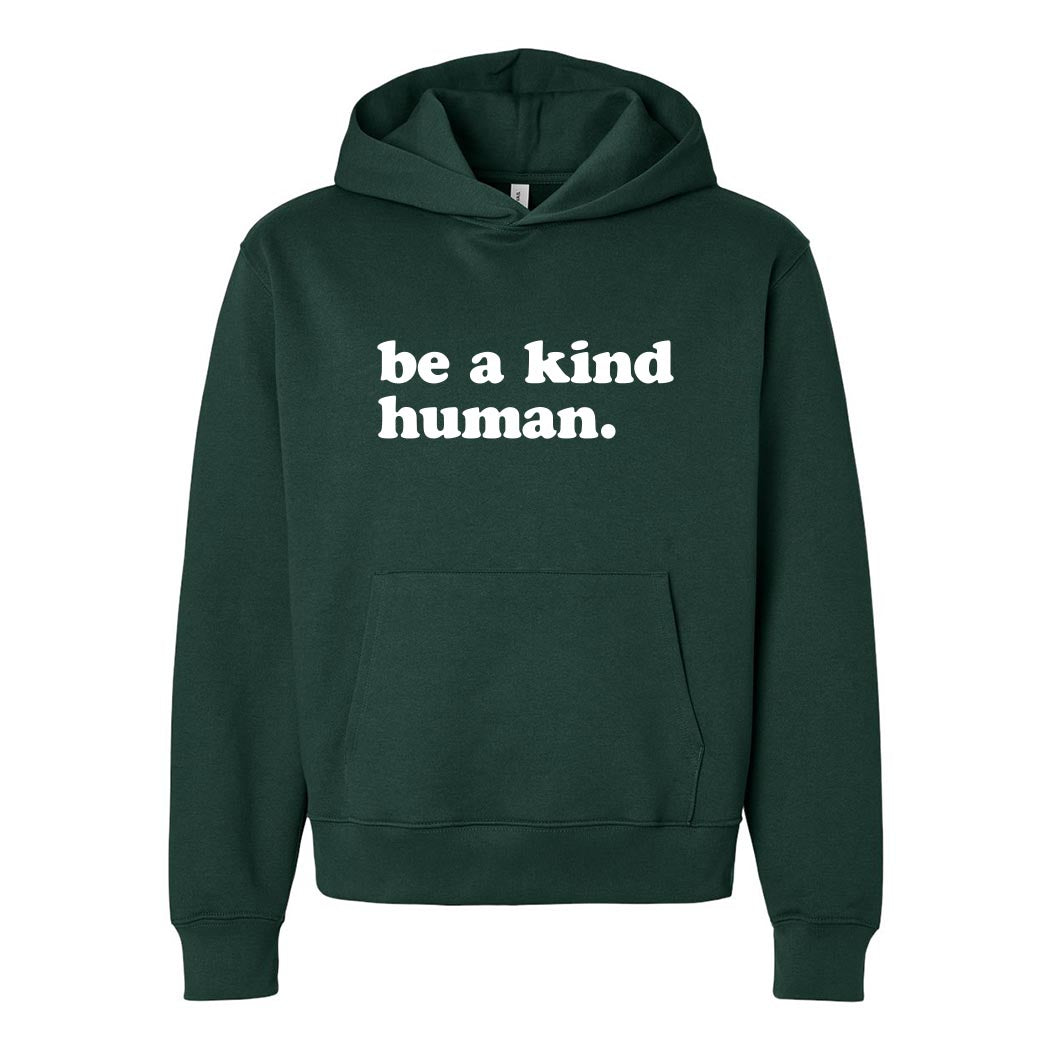 Be A Kind Human ~ Heavyweight Hoodie ~ humanKIND