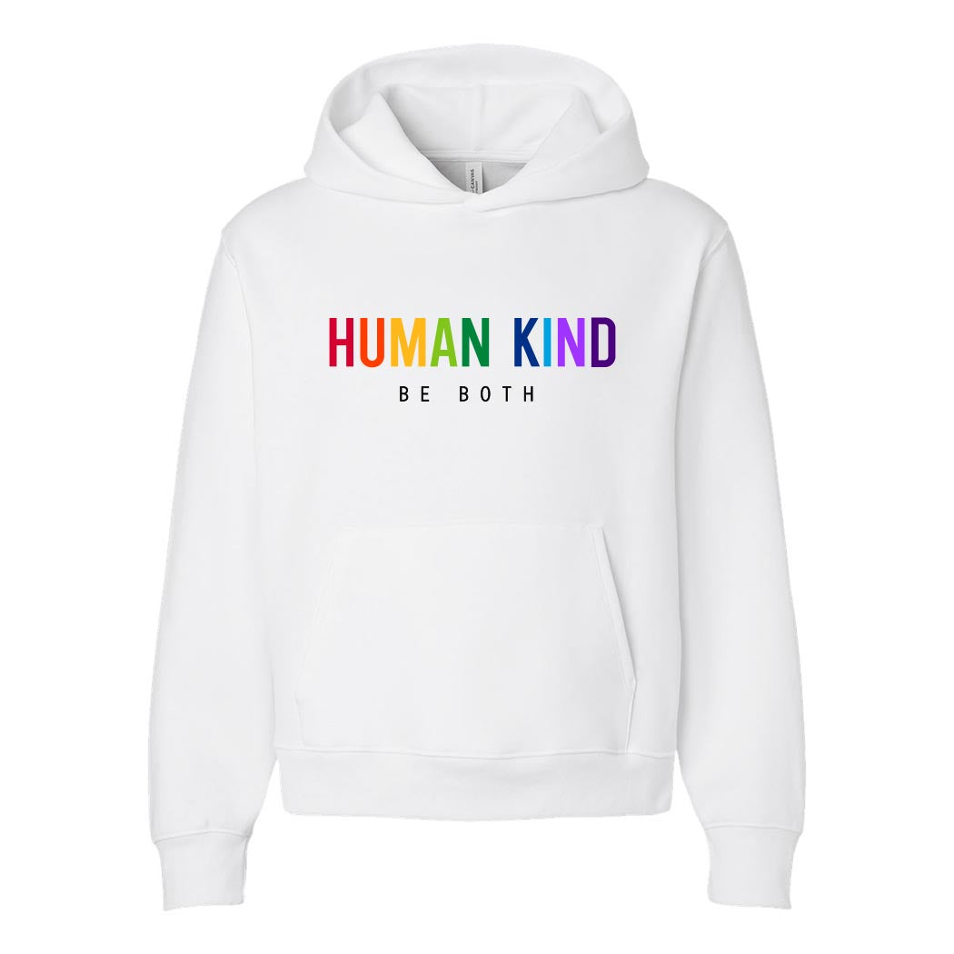 Human Kind Be Both ~ Heavyweight Hoodie ~ humanKIND