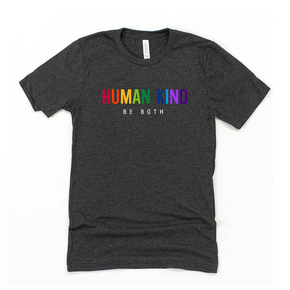 Human Kind Be Both ~ Jersey T-Shirt ~ humanKIND