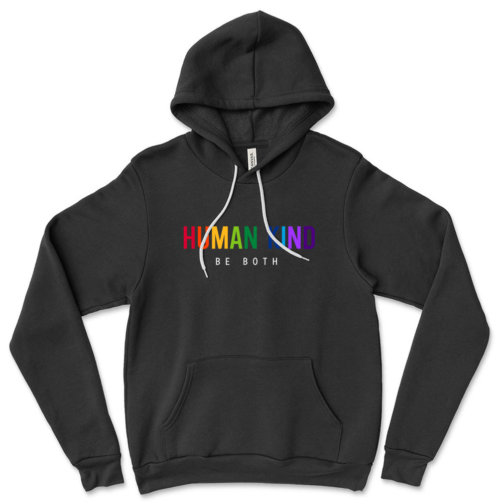 Human Kind Be Both ~ Sponge Fleece Hoodie ~ humanKIND