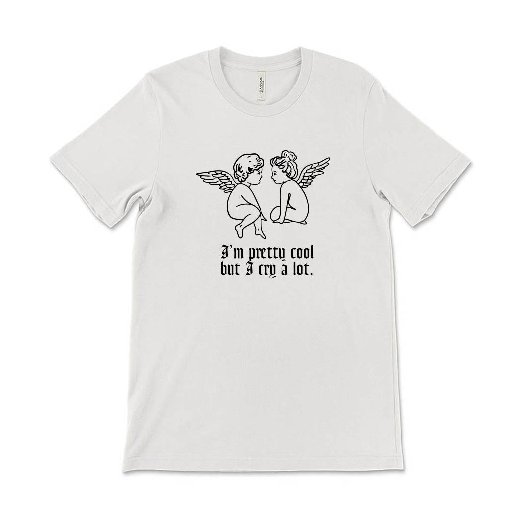 I'm Pretty Cool But I Cry A Lot ~ Jersey T-Shirt ~ humanKIND