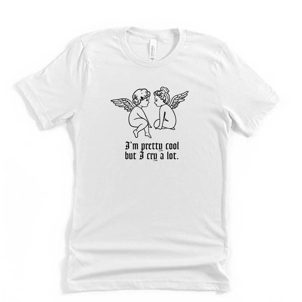 I'm Pretty Cool But I Cry A Lot ~ Jersey T-Shirt ~ humanKIND