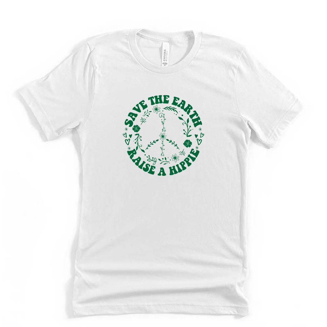 Save The Earth Raise A Hippie ~ Jersey T-Shirt ~ humanKIND