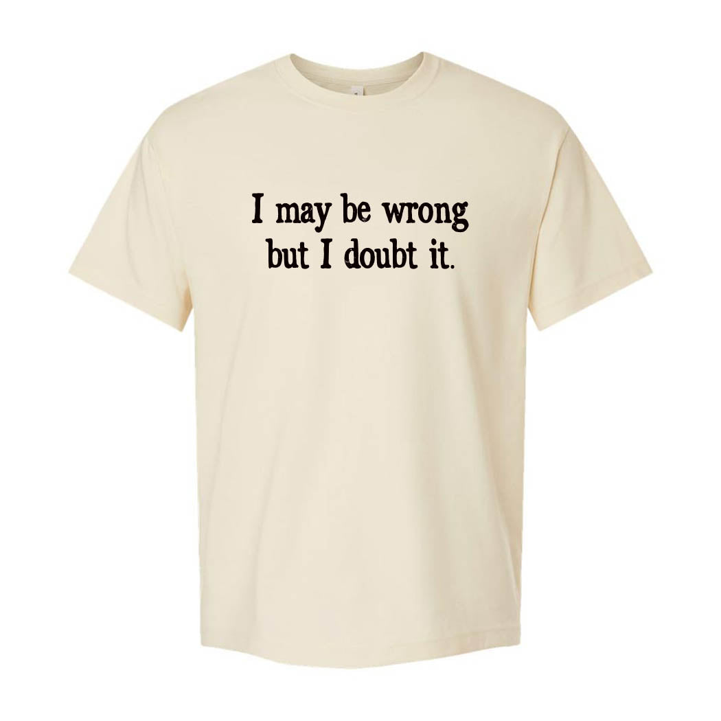 I May Be Wrong But I Doubt It ~ Youth Heavyweight Cotton T-Shirt ~ humanKIND
