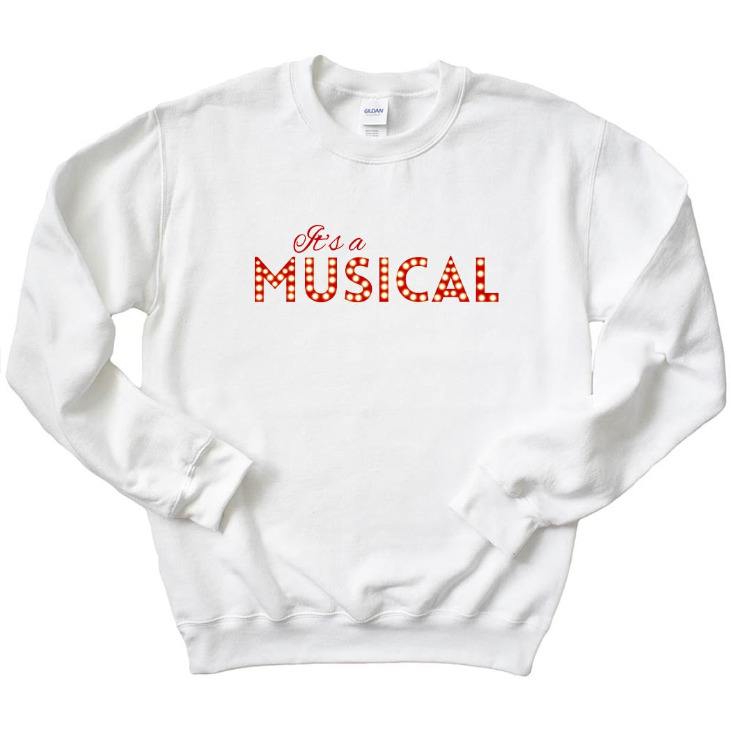 It's a Musical ~ Crewneck Sweatshirt ~ Prospect Theatre