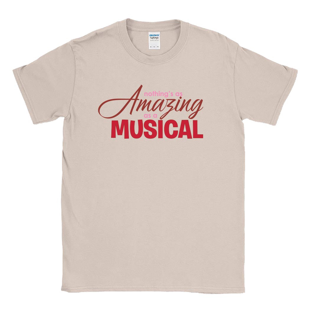 Nothing's as Amazing as a Musical ~ Cotton T-Shirt ~ Prospect Theatre