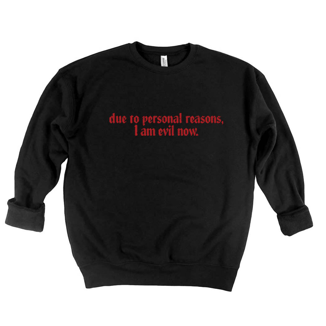 Due To Personal Reasons, I Am Evil Now. ~ Drop Shoulder Crewneck Sweatshirt ~ humanKIND