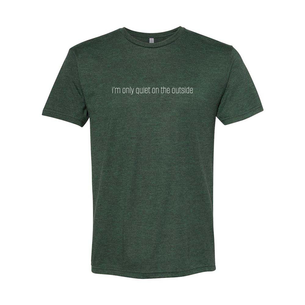 I'M ONLY QUIET ON THE OUTSIDE ~ Triblend T-Shirt ~ SuperShortFiction