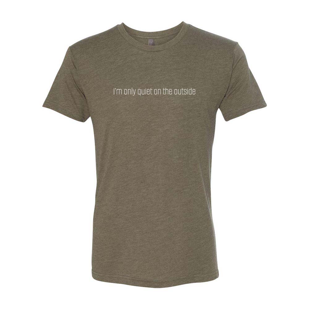 I'M ONLY QUIET ON THE OUTSIDE TRIBLEND TEE ~ SuperShortFiction ~ classic fit