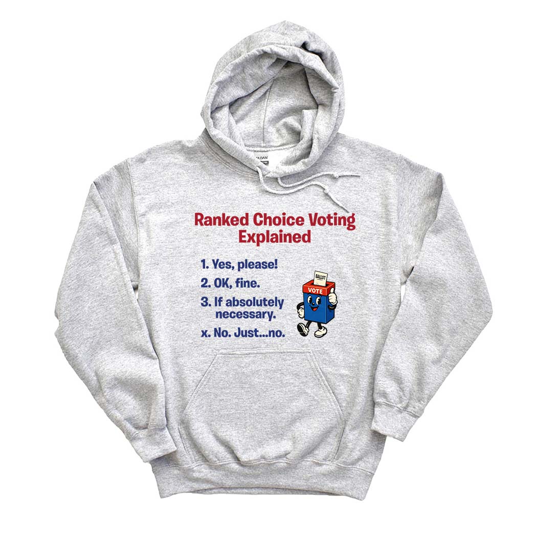 Ranked Choice Voting Explained ~ Hoodie ~ humanKIND-ash