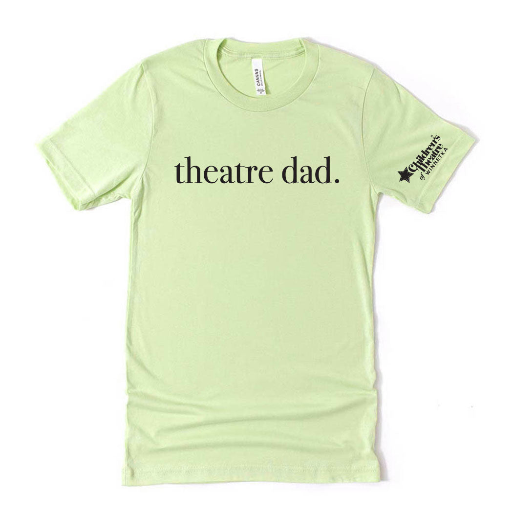 Theatre Dad ~ Jersey T-Shirt ~ Children's Theatre of Winnetka