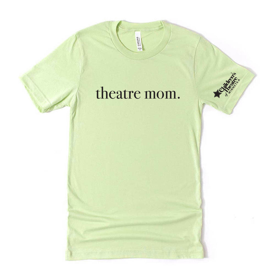 Theatre Mom ~ Jersey T-Shirt ~ Children's Theatre of Winnetka