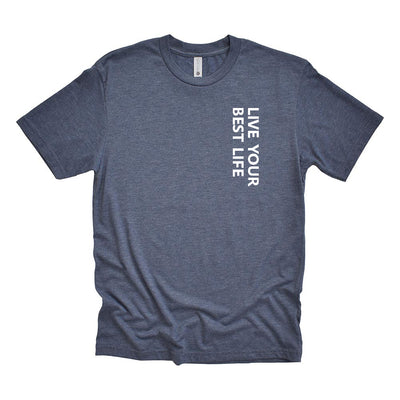 LIVE YOUR BEST LIFE VERTICAL TRIBLEND TEE ~ BEST LIFE ~ youth, women's & unisex ~ classic fit