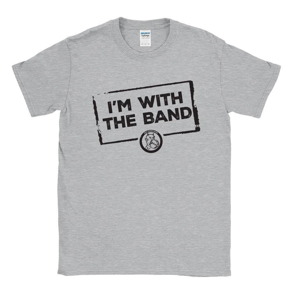 I'M WITH THE BAND SOFTSTYLE UNISEX  TEE ~ DHS BANDS ~ classic fit