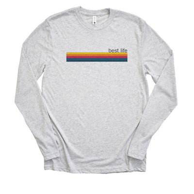 RAINBOW BEST LIFE LONG SLEEVE TEE ~ BEST LIFE ~ adult ~ classic unisex fit