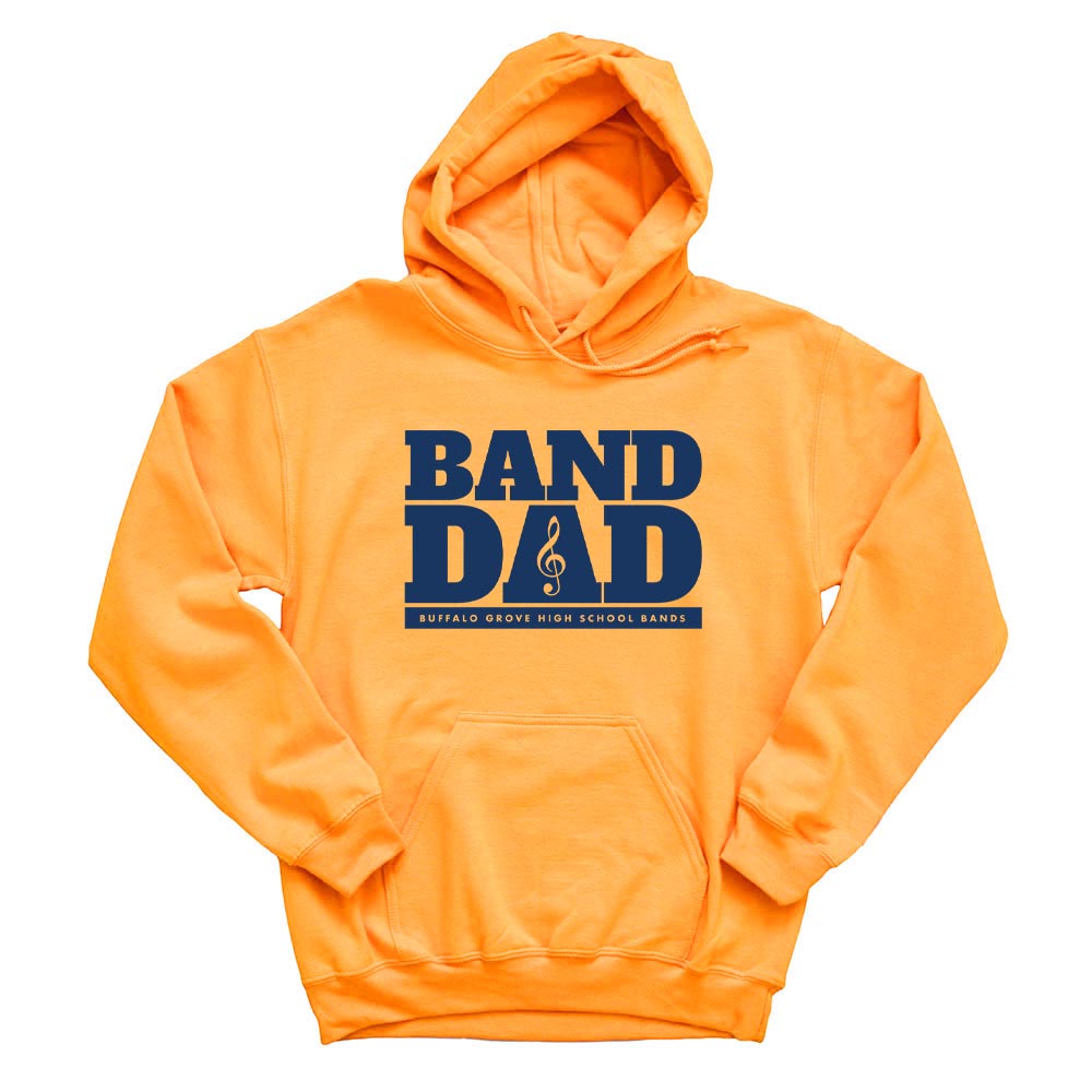 BAND DAD HOODIE ~ BUFFALO GROVE HIGH SCHOOL BANDS ~ adult ~ classic unisex fit