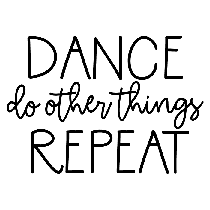DESIGN: DANCE-DANCE DO OTHER THINGS REPEAT