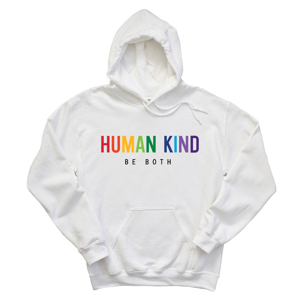 HUMAN + KIND BE BOTH RAINBOW: PRIDE ~  unisex hoodie ~ classic fit
