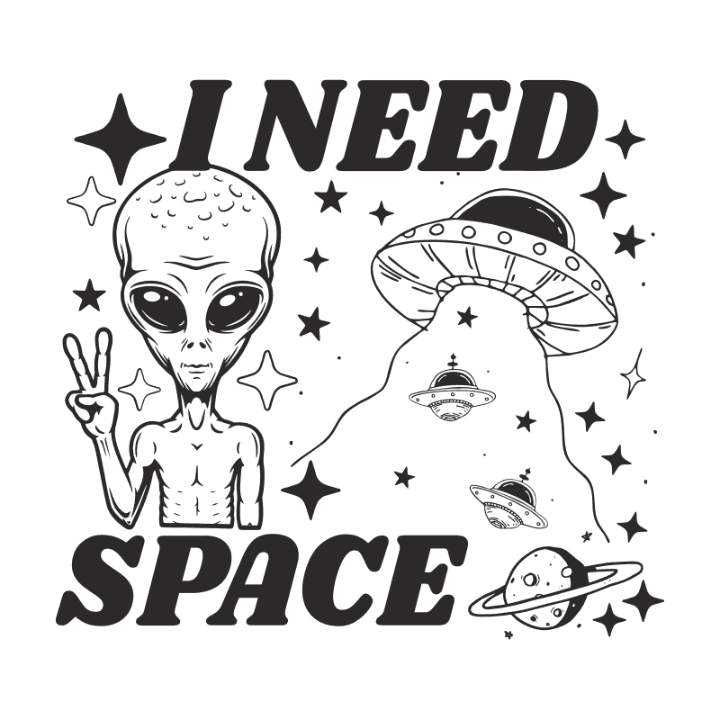 DESIGN: I NEED SPACE ALIEN