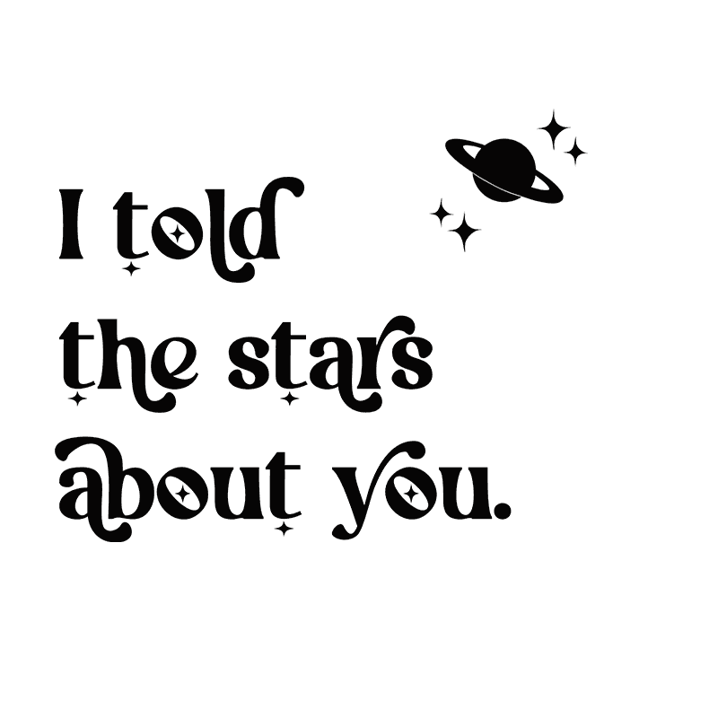 DESIGN: I TOLD THE STARS ABOUT YOU