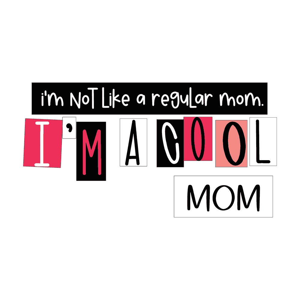 DESIGN: MEAN GIRLS-I'M A COOL MOM