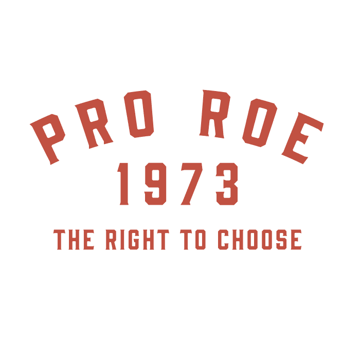 DESIGN: PRO ROE 1973 THE RIGHT TO CHOOSE
