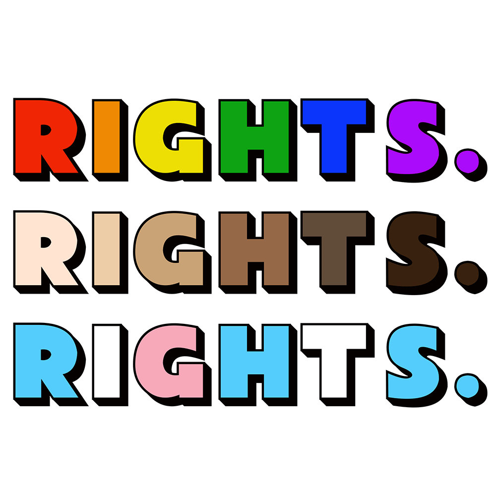 RIGHTS. RIGHTS. RIGHTS.