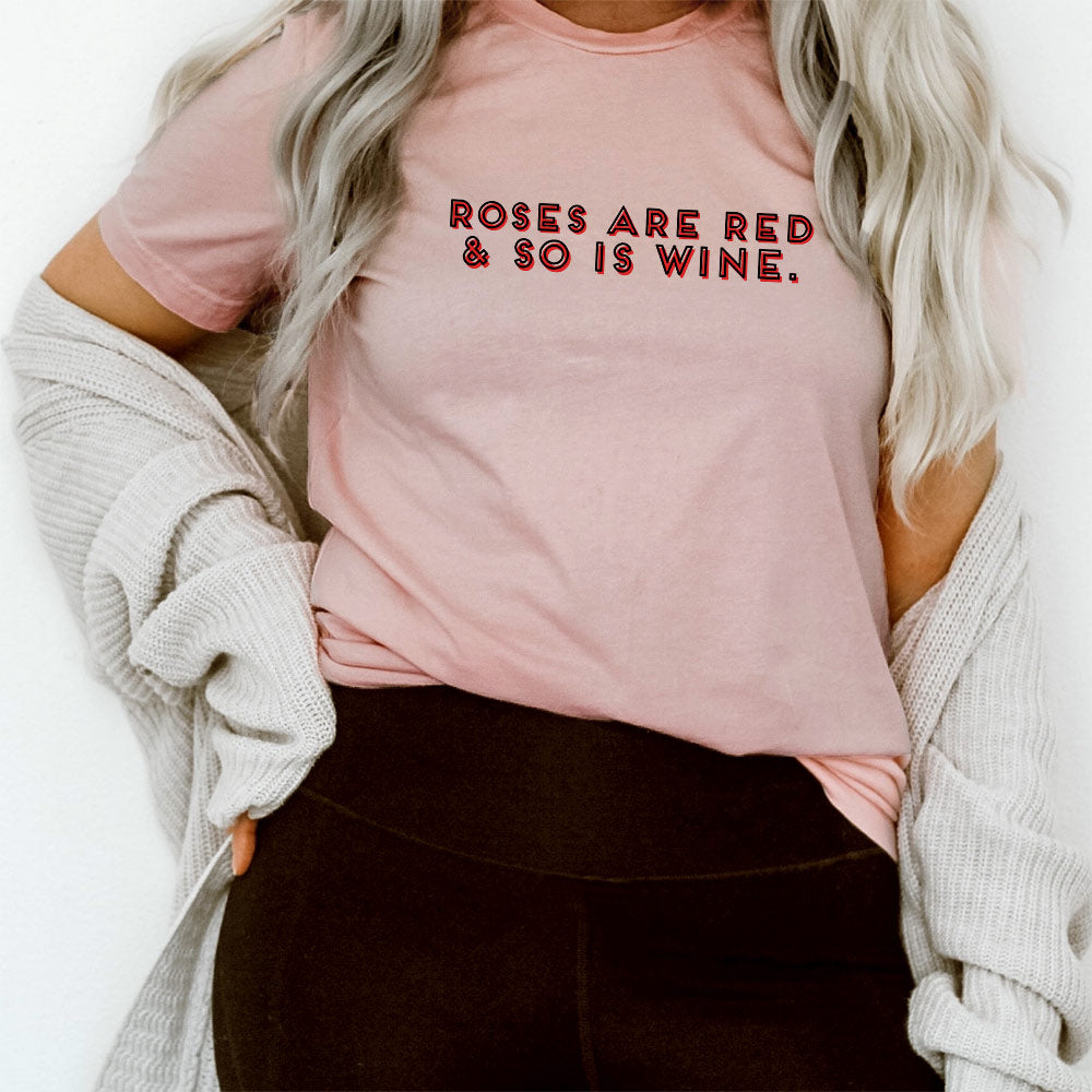 ROSES ARE RED AND SO IS WINE <br/>unisex triblend tee - humanKIND