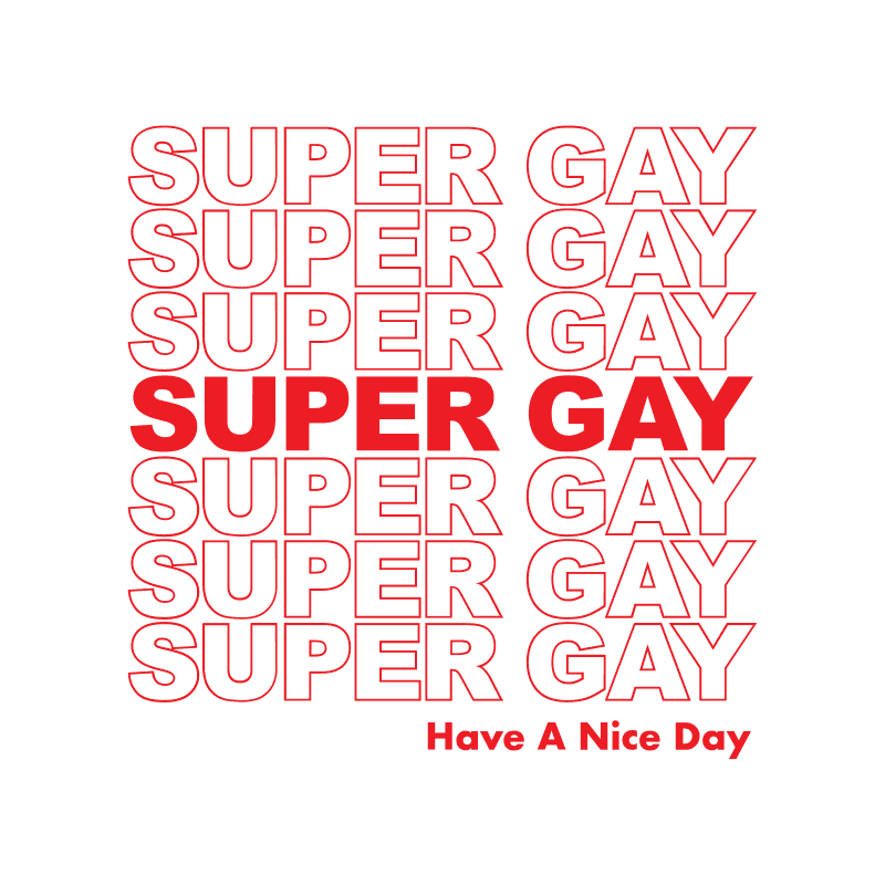DESIGN: SUPER GAY