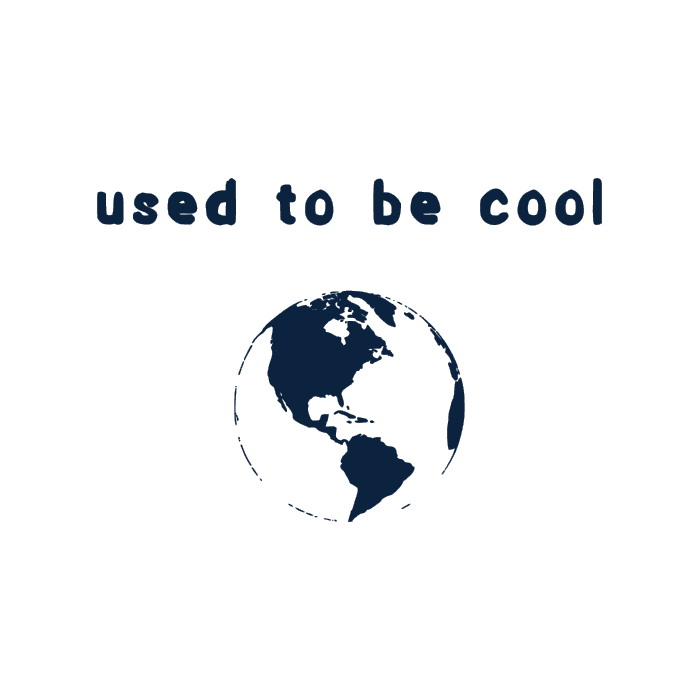 DESIGN: USED TO BE COOL
